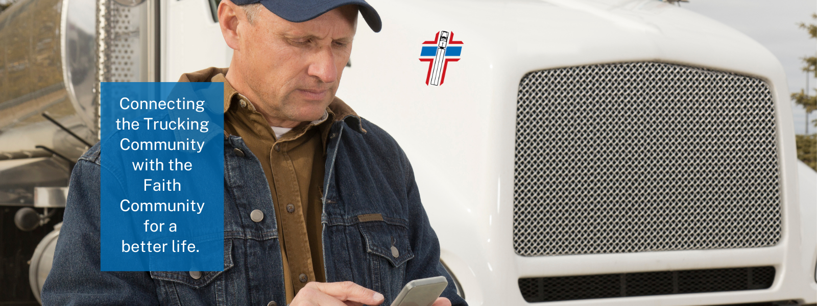 Connecting the trucking community with the faith community for a better life